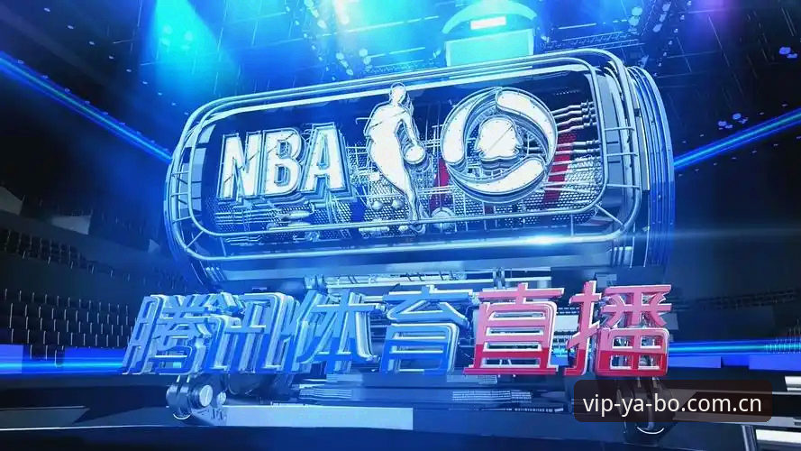 yabo888体育官网直播筛选操作教程：从细节入手判断亚博体育直播哪个好